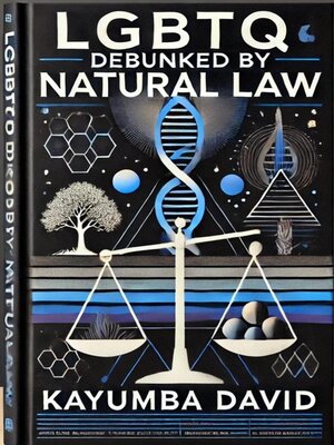 cover image of LGBTQ Debunked by Natural Law